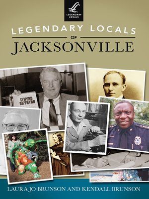 cover image of Legendary Locals of Jacksonville
